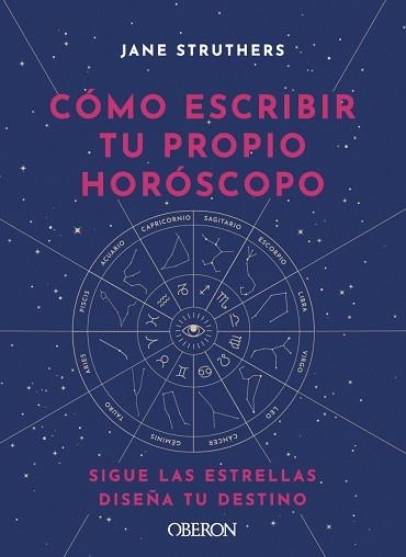 CÓMO ESCRIBIR TU PROPIO HORÓSCOPO | 9788441543676 | STRUTHERS, JANE | Llibreria Aqualata | Comprar libros en catalán y castellano online | Comprar libros Igualada