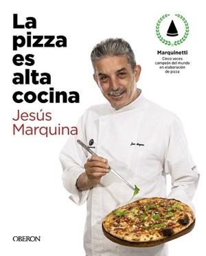 PIZZA ES ALTA COCINA, LA - EDICIÓN ACTUALIZADA | 9788441543874 | MARQUINA CEPEDA, JESÚS | Llibreria Aqualata | Comprar libros en catalán y castellano online | Comprar libros Igualada