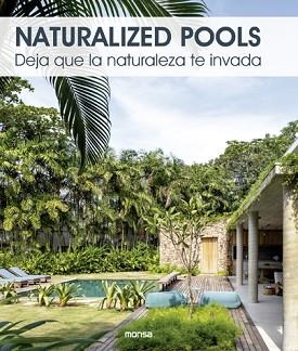 NATURALIZED POOLS. DEJA QUE LA NATURALEZA TE INVADA | 9788417557362 | MAGRINYÀ, ORIOL / GARGALLO, BÁRBARA | Llibreria Aqualata | Comprar libros en catalán y castellano online | Comprar libros Igualada