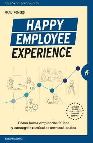 HAPPY EMPLOYEE EXPERIENCE | 9788416997459 | ROMERO, MANUEL | Llibreria Aqualata | Comprar libros en catalán y castellano online | Comprar libros Igualada