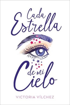 CADA ESTRELLA DE MI CIELO | 9788417421205 | VÍLCHEZ, VICTORIA | Llibreria Aqualata | Comprar libros en catalán y castellano online | Comprar libros Igualada