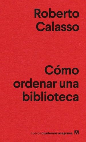 CÓMO ORDENAR UNA BIBLIOTECA | 9788433916464 | CALASSO, ROBERTO | Llibreria Aqualata | Comprar libros en catalán y castellano online | Comprar libros Igualada
