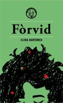 FÒRVID | 9788412316544 | BARTOMEU, ELENA | Llibreria Aqualata | Comprar llibres en català i castellà online | Comprar llibres Igualada