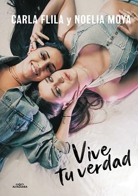 VIVE TU VERDAD | 9788420453149 | FLILA, CARLA / MOYA, NOELIA | Llibreria Aqualata | Comprar llibres en català i castellà online | Comprar llibres Igualada