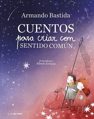 CUENTOS PARA CRIAR CON SENTIDO COMÚN | 9788417605278 | BASTIDA, ARMANDO | Llibreria Aqualata | Comprar llibres en català i castellà online | Comprar llibres Igualada