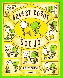 AQUEST ROBOT SOC JO | 9788412078961 | YOSHITAKE, SHINSUKE | Llibreria Aqualata | Comprar libros en catalán y castellano online | Comprar libros Igualada