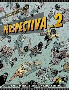 PERSPECTIVA. VOLUMEN 2.TÉCNICAS PARA DIBUJAR SOMBRAS, VOLUMEN Y PERSONAJES | 9788441543997 | MATEU-MESTRE, MARCOS | Llibreria Aqualata | Comprar libros en catalán y castellano online | Comprar libros Igualada