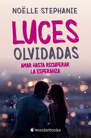LUCES OLVIDADAS | 9788418509087 | STEPHANIE, NOËLLE | Llibreria Aqualata | Comprar libros en catalán y castellano online | Comprar libros Igualada