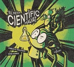 PETIT CIENTÍFIC MALVAT, EL | 9788412369212 | GÓMEZ SALAMANCA, DANI / GALLUCCI, CARLO | Llibreria Aqualata | Comprar llibres en català i castellà online | Comprar llibres Igualada