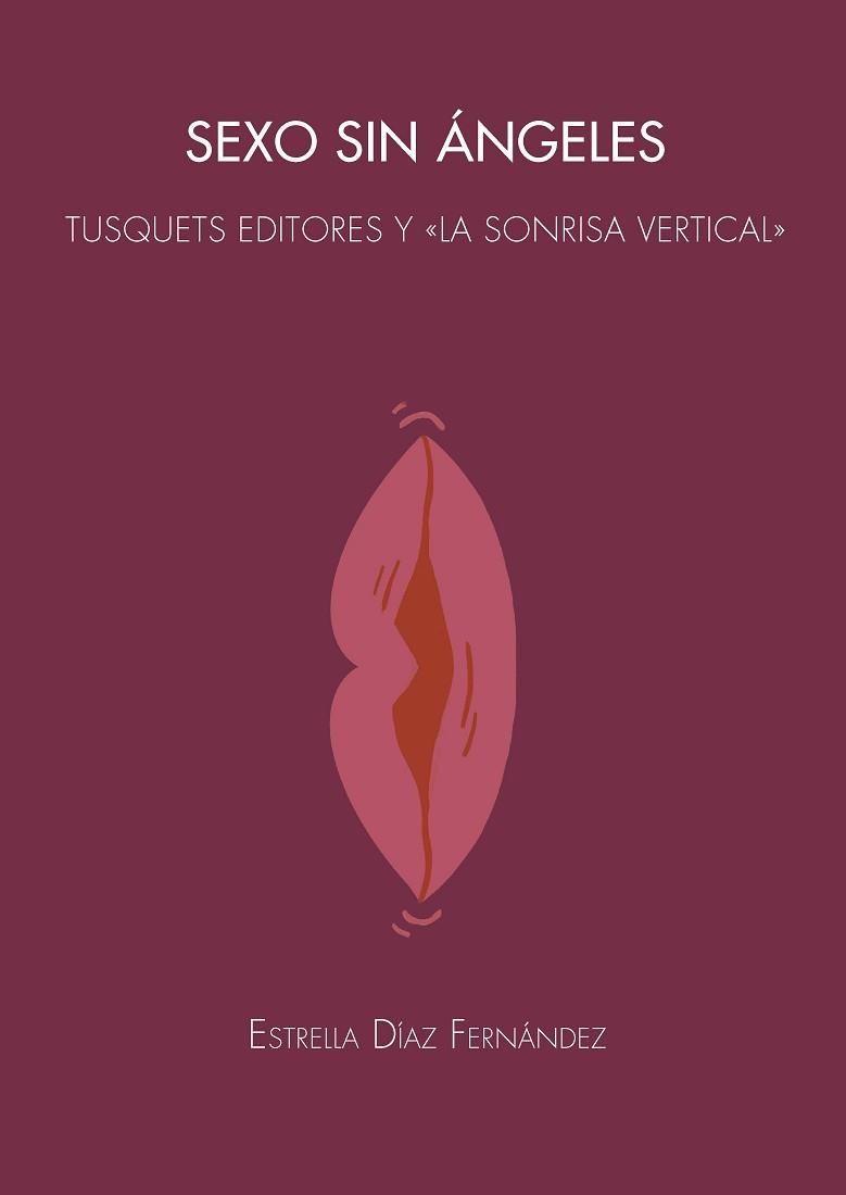 SEXO SIN ÁNGELES | 9788491442714 | DÍAZ FERNÁNDEZ, ESTRELLA | Llibreria Aqualata | Comprar libros en catalán y castellano online | Comprar libros Igualada