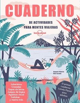 CUADERNO DE ACTIVIDADES PARA MENTES VIAJERAS | 9788408240600 | PIÑEIRO, RAQUEL / LOZANO BÁREZ, BEATRIZ | Llibreria Aqualata | Comprar libros en catalán y castellano online | Comprar libros Igualada