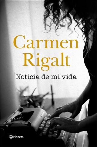 NOTICIA DE MI VIDA | 9788408242314 | RIGALT, CARMEN | Llibreria Aqualata | Comprar libros en catalán y castellano online | Comprar libros Igualada