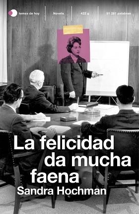 FELICIDAD DA MUCHA FAENA, LA | 9788499988696 | HOCHMAN, SANDRA | Llibreria Aqualata | Comprar llibres en català i castellà online | Comprar llibres Igualada