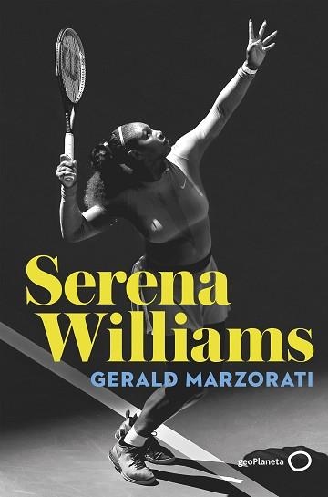 SERENA WILLIAMS | 9788408243212 | MARZORATI, GERALD | Llibreria Aqualata | Comprar libros en catalán y castellano online | Comprar libros Igualada
