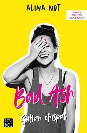 BAD ASH 1. SALTAN CHISPAS | 9788408243274 | NOT, ALINA | Llibreria Aqualata | Comprar llibres en català i castellà online | Comprar llibres Igualada