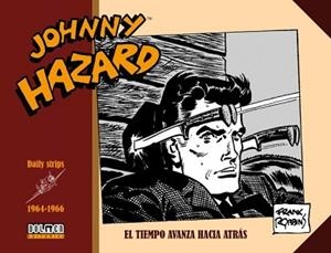 JOHNNY HAZARD 1964-1966 | 9788418510694 | ROBBINS, FRANK | Llibreria Aqualata | Comprar llibres en català i castellà online | Comprar llibres Igualada