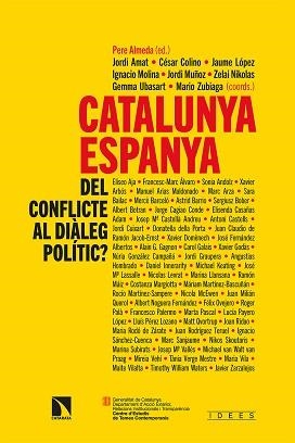 CATALUNYA-ESPANYA: DEL CONFLICTE AL DIÀLEG POLÍTIC? | 9788413522654 | AA.VV. | Llibreria Aqualata | Comprar libros en catalán y castellano online | Comprar libros Igualada