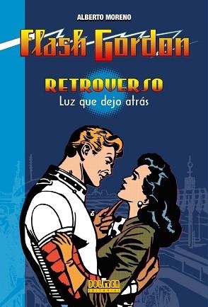 RETROVERSO. LUZ QUE DEJO ATRÁS (UNA NOVELA DE FLASH GORDON) | 9788418510717 | MORENO, ALBERTO | Llibreria Aqualata | Comprar libros en catalán y castellano online | Comprar libros Igualada