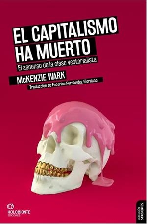 CAPITALISMO HA MUERTO, EL | 9788412317039 | WARK, MCKENZIE | Llibreria Aqualata | Comprar libros en catalán y castellano online | Comprar libros Igualada