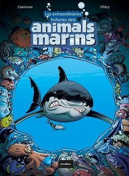 EXTRAORDINÀRIES HISTÒRIES DELS ANIMALS MARINS, ÑES | 9788418592126 | CAZENOVE, CHRISTOPHE | Llibreria Aqualata | Comprar llibres en català i castellà online | Comprar llibres Igualada