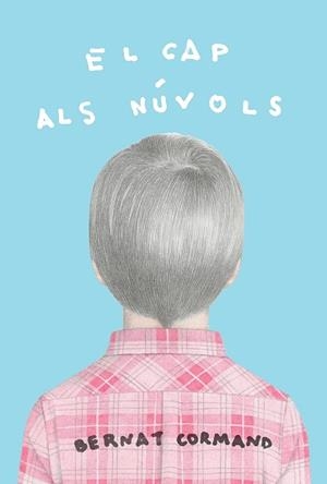 CAP ALS NÚVOLS, EL | 9788412312317 | CORMAND RIFÀ, BERNAT | Llibreria Aqualata | Comprar libros en catalán y castellano online | Comprar libros Igualada