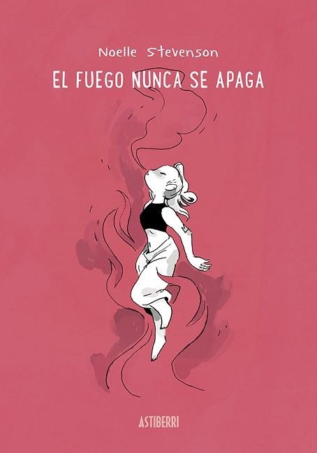FUEGO NUNCA SE APAGA, EL | 9788418215575 | STEVENSON, NOELLE | Llibreria Aqualata | Comprar libros en catalán y castellano online | Comprar libros Igualada