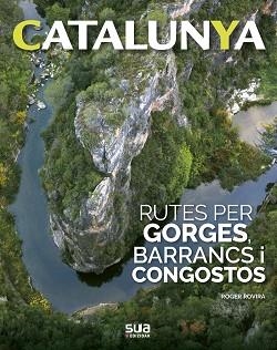 RUTES PER GORGES BARRANCS I CONGOSTOS | 9788482167596 | ROVIRA, ROGER | Llibreria Aqualata | Comprar libros en catalán y castellano online | Comprar libros Igualada