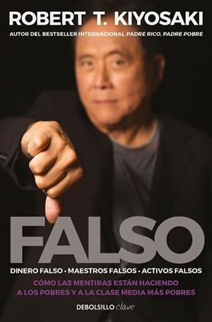 FALSO | 9788466358439 | KIYOSAKI, ROBERT T. | Llibreria Aqualata | Comprar libros en catalán y castellano online | Comprar libros Igualada