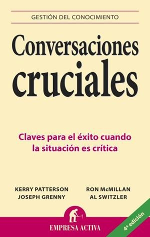 CONVERSACIONES CRUCIALES (EMPRESA ACTIVA) | 9788495787392 | PATTERSON, K./ GRENNY, J./ MCMILLAN, R. | Llibreria Aqualata | Comprar llibres en català i castellà online | Comprar llibres Igualada