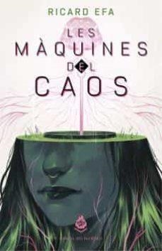 MÀQUINES DEL CAOS, LES | 9788412363319 | EFA, RICARD | Llibreria Aqualata | Comprar llibres en català i castellà online | Comprar llibres Igualada