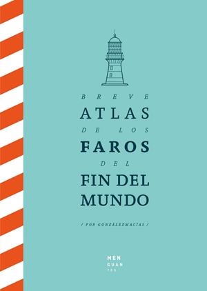 BREVE ATLAS DE LOS FAROS DEL FIN DEL MUNDO | 9788494853432 | GONZÁLEZ MACÍAS, JOSE LUIS | Llibreria Aqualata | Comprar llibres en català i castellà online | Comprar llibres Igualada