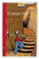 SENYOR SHA, EL.EL LLIBRE DE LES ESTRELLES (V.V.VERMELL 126) | 9788466108744 | L'HOMME, ERIK | Llibreria Aqualata | Comprar llibres en català i castellà online | Comprar llibres Igualada