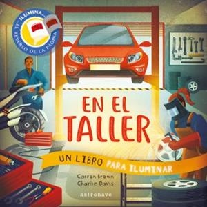 EN EL TALLER. UN LIBRO PARA ILUMINAR | 9788467944525 | BROWN, CARRON / DAVIS, CHARLIE | Llibreria Aqualata | Comprar libros en catalán y castellano online | Comprar libros Igualada