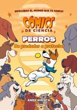 PERROS. DE PREDADOR A PROTECTOR (COMICS DE CIENCIA) | 9788467946628 | HIRSCH, ANDY | Llibreria Aqualata | Comprar libros en catalán y castellano online | Comprar libros Igualada