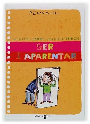 SER I APARENTAR (PENSA-HI ) | 9788466107785 | LABBE, B. / PUECH, M. | Llibreria Aqualata | Comprar llibres en català i castellà online | Comprar llibres Igualada