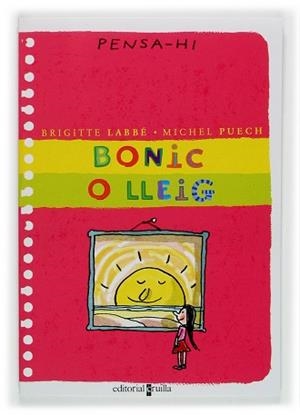 BONIC O LLEIG (PENSA-HI) | 9788466107808 | LABBE, B. / PUECH, M. | Llibreria Aqualata | Comprar llibres en català i castellà online | Comprar llibres Igualada