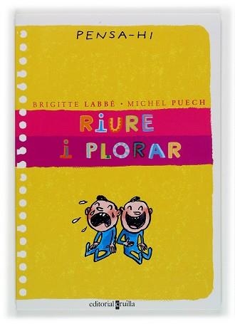 RIURE I PLORAR (PENSA-HI) | 9788466107815 | LABBE, B. / PUECH, M. | Llibreria Aqualata | Comprar llibres en català i castellà online | Comprar llibres Igualada