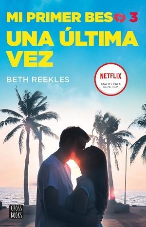 MI PRIMER BESO 3. UNA ÚLTIMA VEZ | 9788408236863 | REEKLES, BETH | Llibreria Aqualata | Comprar llibres en català i castellà online | Comprar llibres Igualada