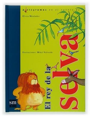 REY DE LA SELVA, EL (PICTOGRAMAS) | 9788467500851 | MENENDEZ, E. / VALVERDE, M. | Llibreria Aqualata | Comprar libros en catalán y castellano online | Comprar libros Igualada