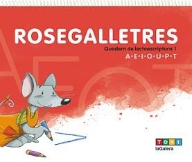ROSEGALLETRES 1. QUADERN DE LECTOESCRIPTURA 1 | 9788441230644 | CANYELLES, ANNA | Llibreria Aqualata | Comprar llibres en català i castellà online | Comprar llibres Igualada