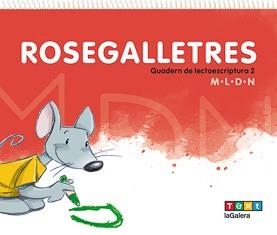 ROSEGALLETRES 2. QUADERN DE LECTOESCRIPTURA 2 | 9788441230651 | CANYELLES, ANNA | Llibreria Aqualata | Comprar llibres en català i castellà online | Comprar llibres Igualada