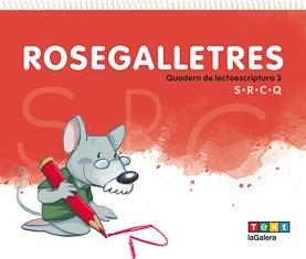 ROSEGALLETRES 3. QUADERN DE LECTOESCRIPTURA 3 | 9788441230668 | CANYELLES, ANNA | Llibreria Aqualata | Comprar llibres en català i castellà online | Comprar llibres Igualada