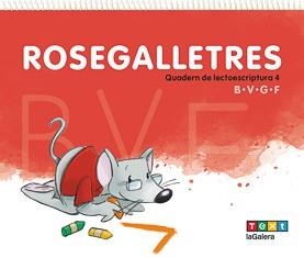 ROSEGALLETRES 4. QUADERN DE LECTOESCRIPTURA 4 | 9788441230675 | CANYELLES, ANNA | Llibreria Aqualata | Comprar llibres en català i castellà online | Comprar llibres Igualada