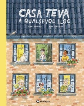 CASA TEVA A QUALSEVOL LLOC | 9788418304064 | CARBALLAL, ALBA / SANGIÒ, LORENZO  (ILUSTR.) | Llibreria Aqualata | Comprar libros en catalán y castellano online | Comprar libros Igualada