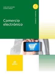 COMERCIO ELECTRÓNICO | 9788490785232 | CASTAÑO DIEZ, JUAN JOSÉ/JURADO CERÓN, SUSANA | Llibreria Aqualata | Comprar llibres en català i castellà online | Comprar llibres Igualada