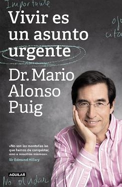 VIVIR ES UN ASUNTO URGENTE | 9788403519985 | ALONSO PUIG, DR. MARIO | Llibreria Aqualata | Comprar libros en catalán y castellano online | Comprar libros Igualada