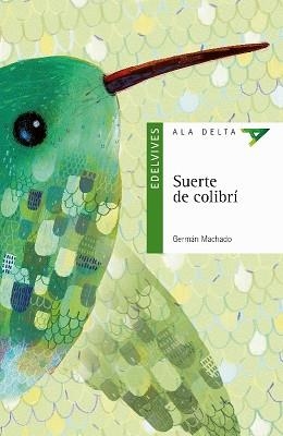 SUERTE DE COLIBRÍ | 9788414006320 | MACHADO LENS, GERMÁN | Llibreria Aqualata | Comprar libros en catalán y castellano online | Comprar libros Igualada
