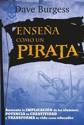ENSEÑA COMO UN PIRATA | 9788427141681 | BURGESS, DAVE | Llibreria Aqualata | Comprar libros en catalán y castellano online | Comprar libros Igualada