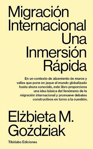 MIGRACIÓN INTERNACIONAL. UNA INMERSIÓN RÁPIDA | 9788413478272 | GOZDZIAK, ELZBIETA M. | Llibreria Aqualata | Comprar libros en catalán y castellano online | Comprar libros Igualada