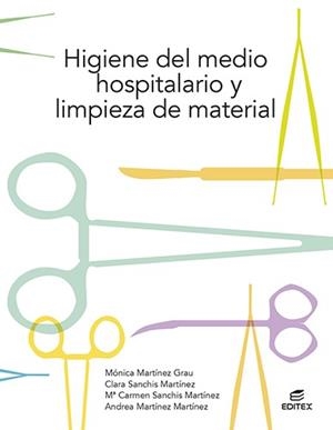 HIGIENE DEL MEDIO HOSPITALARIO Y LIMPIEZA DE MATERIAL (EDICIÓN 2021) | 9788413215747 | MARTÍNEZ GRAU, MÓNICA / ANCHÍS MARTÍNEZ, CLARA/SANCHÍS MARTÍNEZ, Mª CARMEN/MARTÍNEZ MARTÍNEZ, ANDREA | Llibreria Aqualata | Comprar llibres en català i castellà online | Comprar llibres Igualada
